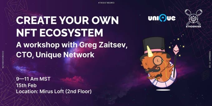 An NFT Workshop at ETH Denver by Unique Network CTO Greg Zaitsev