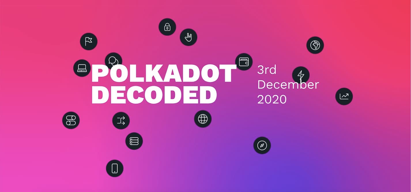 Vote for the best topics of Polkadot Decoded, Dec 3, 2020