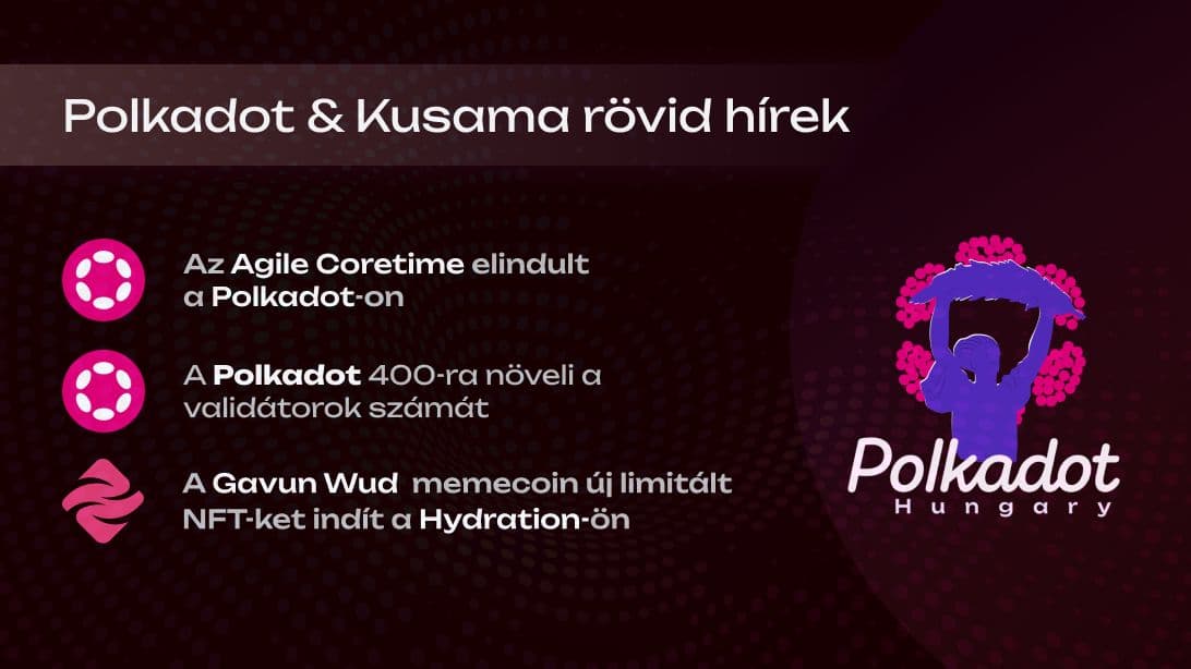 Az Agile Coretime elindult a Polkadot-on - heti hírek