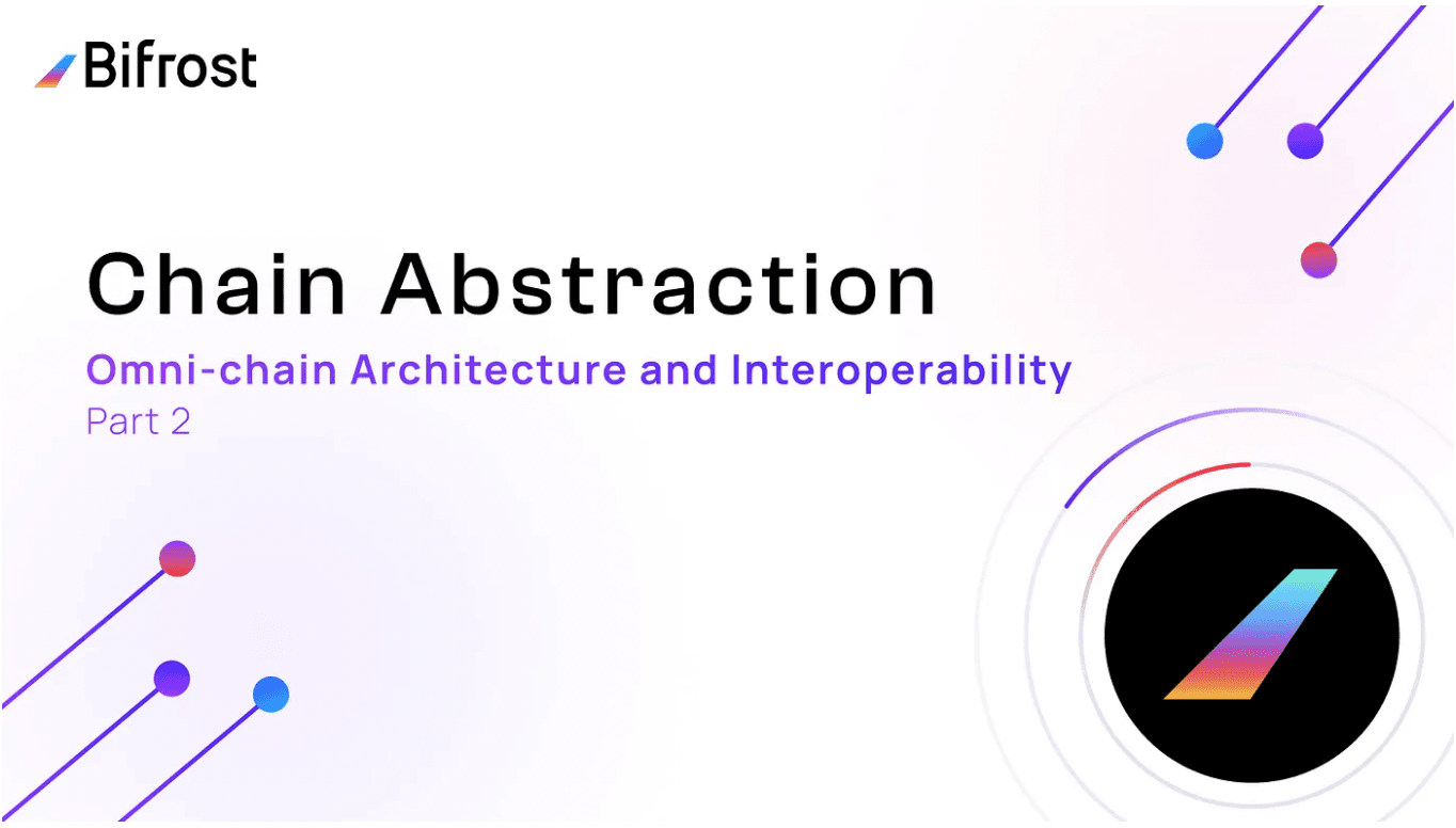 Chain Abstraction | The Path to a New Omni-chain Web3 Architecture